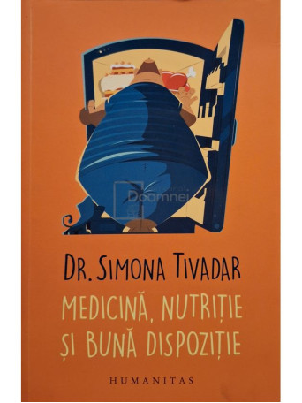 Simona Tivadar - Medicina, nutritie si buna dispozitie - 2017 - Brosata