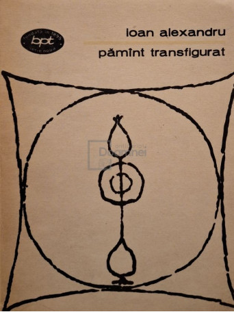 Ioan Alexandru - Pamant transfigurat - 1982 - Brosata