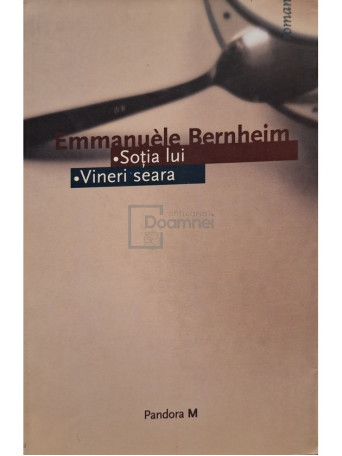 Emmanuele Bernheim - Sotia lui. Vineri seara - 2005 - Brosata