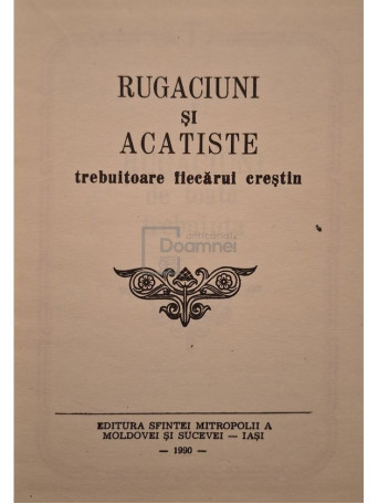 Carte Rugaciuni si Acatiste trebuitoare ficarui crestin - 1990 - Cartonata