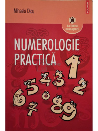 Mihaela Dicu - Numerologie practica - 2010 - Brosata