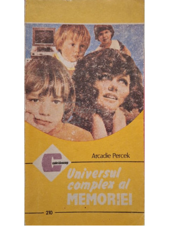 Arcadie Percek - Universul complex al memoriei - 1992 - Brosata