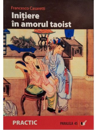 Francesco Casaretti - Initiere in amorul Taoist - 2007 - Brosata