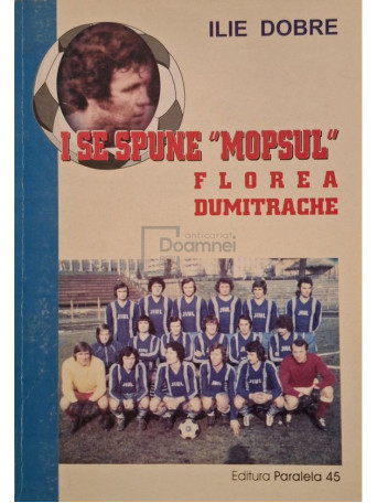 Ilie Dobre - I se spune "Mopsul" (semnata) - Brosata