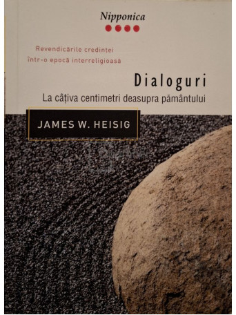James W. Heisig - Dialoguri (semnata traducator) - 2003 - Brosata