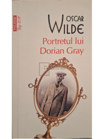 Oscar Wilde - Portretul lui Dorian Gray - 2012 - Brosata