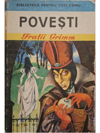Fratii Grimm - Povesti - 1978 - Cartonata