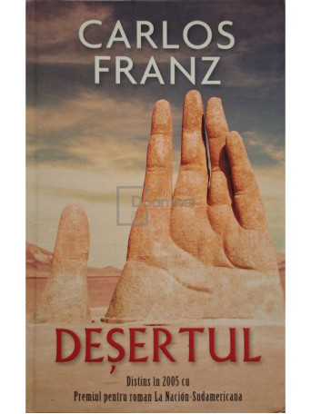 Carlos Franz - Desertul - 2011 - Brosata