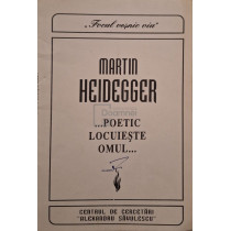 ...poetic locuieste omul...