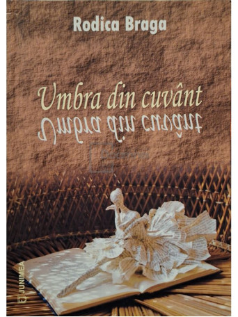 Rodica Braga - Umbra din cuvant (semnata) - 2013 - Brosata
