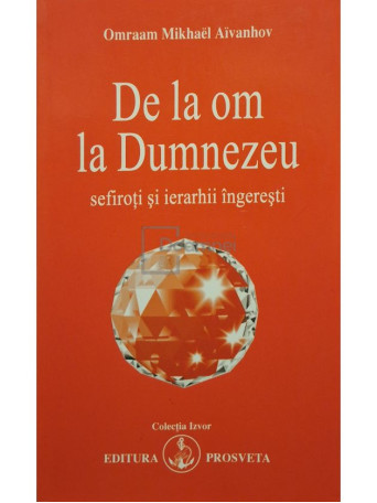 Omraam Mikhael Aivanhov - De la om la Dumnezeu - 2005 - Brosata