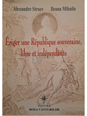 Alexandre Stroev - Eriger une Republique souveraine, libre et independante - 2001 - Brosata
