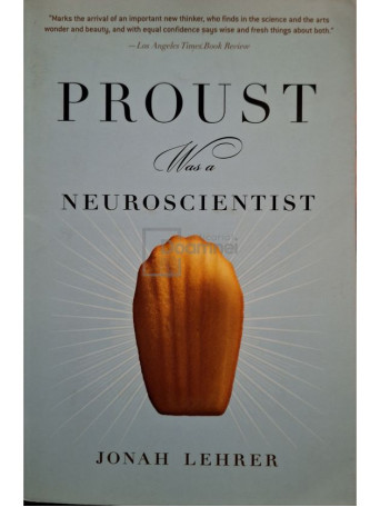 Jonah Lehrer - Proust was a neuroscientist - 2008 - Brosata