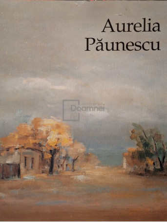 Aurelia Paunescu - 2004 - Brosata