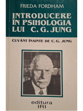 Frieda Fordham - Introducere in psihologia lui C. G. Jung - 1998 - Brosata