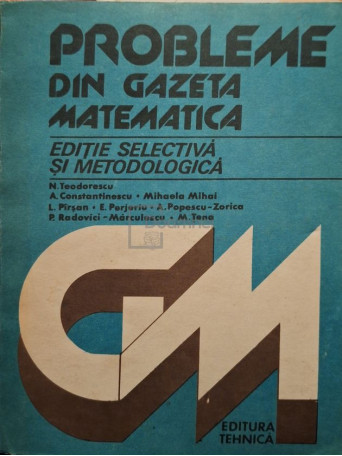 N. Teodorescu - Probleme din gazeta matematica - 1984 - brosata