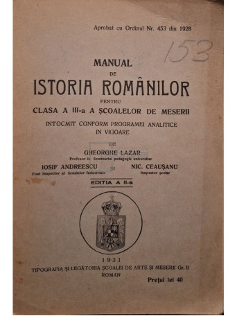 Gheorghe Lazar - Manual de istoria romanilor pentru clasa a III-a a scoalelor de meserii - 1931 - Brosata