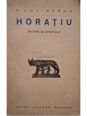 E. Lovinescu - Horatiu - Satire si epistole - Editie interbelica - Brosata