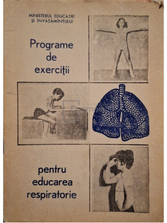 Gh. Dragomir - Programe de exercitii pentru educarea respiratorie - 1976 - Brosata