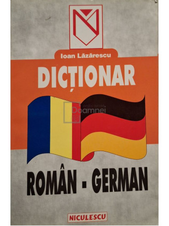 Ioan Lazarescu - Dictionar roman-german - 1998 - Brosata