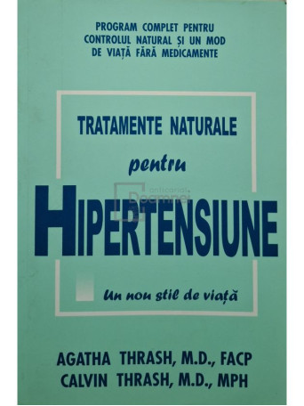 Agatha Thrash - Tratamente naturale pentru hipertensiune - 2007 - Brosata
