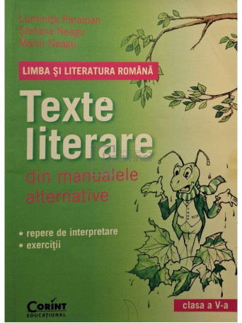 Luminita Paraipan - Limba si literatura romana - Texte literare din manualele alternative - 2013 - Brosata