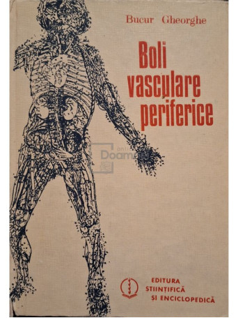 Bucur Gheorghe - Boli vasculare periferice - 1984 - Cartonata