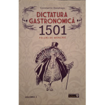Dictatura gastronomica, vol. 1 - 1501 feluri de mancari