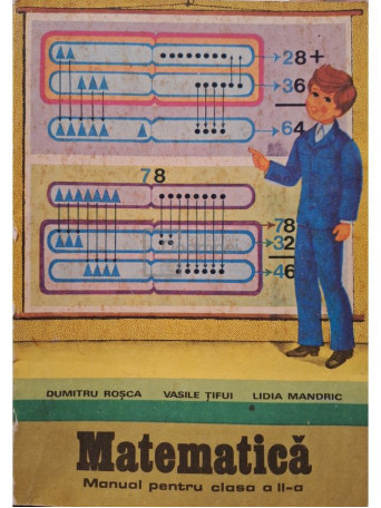 Dumitru Rosca - Matematica - Manual pentru clasa a II-a - 1979 - Brosata
