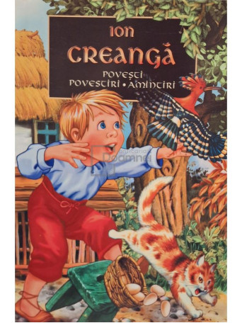 Ion Creanga - Povesti. Povestiri. Amintiri - 2008 - Brosata