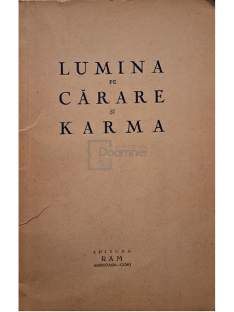 M. C.  - Lumina pe carare si karma - Editie interbelica - Brosata