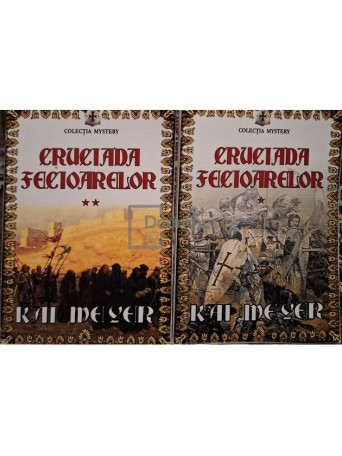 Kair Meyer - Cruciada fecioarelor, 2 vol. - 2009 - Brosata
