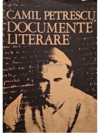 Camil Petrescu - Documente literare - 1979 - Brosata