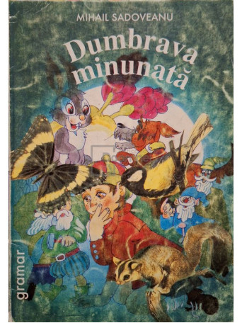 Mihail Sadoveanu - Dumbrava Minunata - 2004 - Brosata