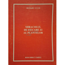 Miracolul de fiecare zi al plantelor