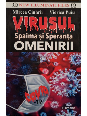 Mircea Ciuhrii - Virusul - Spaima si speranta omenirii - 2020 - Brosata