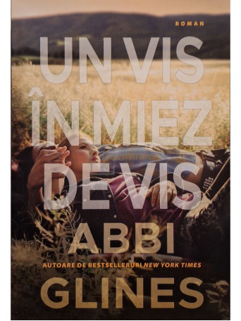Abbi Glines - Un vis in miez de vis - 2022 - Brosata