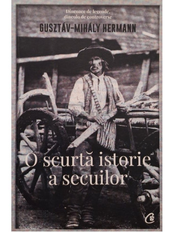 Gustav-Mihaly Hermann - O scurta istorie a secuilor - 2020 - Brosata