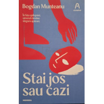 Stai jos sau cazi