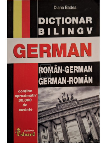 Diana Badea - Dictionar bilingv roman-german, german-roman - 2019 - Brosata