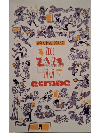 Sophie Rigal-Goulard - Zece zile fara ecrane - 2022 - Brosata