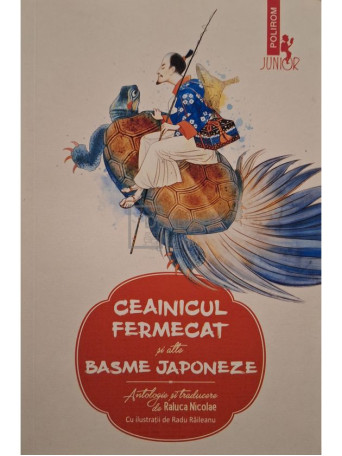 Raluca Nicolae (trad.) - Ceainicul fermecat si alte basme japoneze - 2020 - Brosata