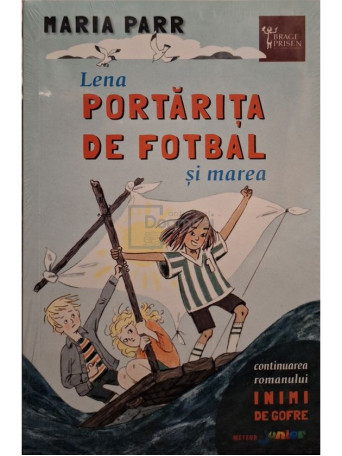 Maria Parr - Lena portarita de fotbal si marea - 2020 - Brosata