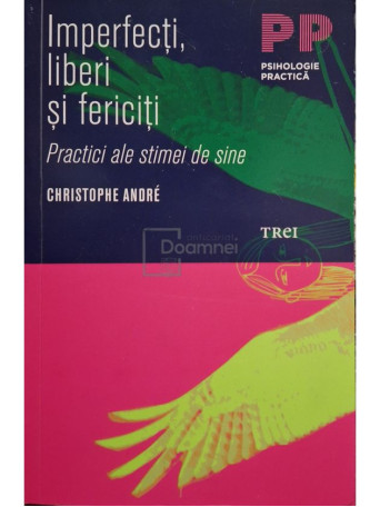 Christophe Andre - Imperfecti, liberi si fericiti - 2009 - Brosata