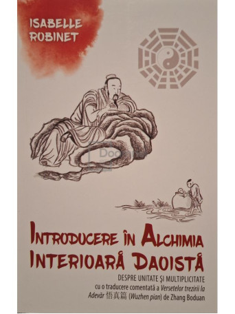 Isabelle Robinet - Introducere in alchimia interioara Daoista - 2021 - Brosata