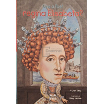 Cine a fost Regina Elisabeta ?
