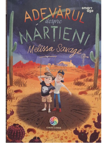 Melissa Savage - Adevarul despre martieni - 2019 - Brosata