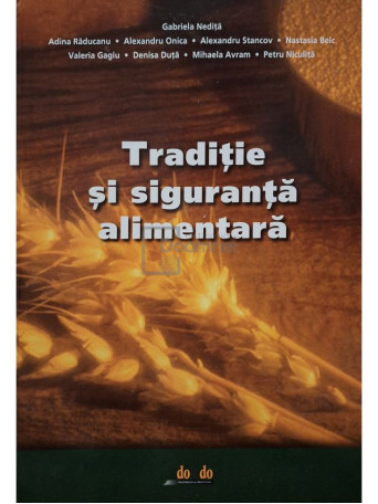 Gabriela Nedita - Traditie si siguranta alimentara - 2008 - Cartonata