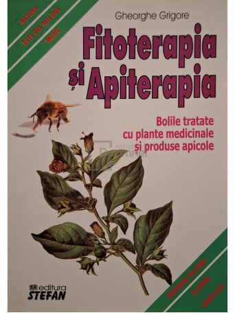 Gheorghe Grigore - Fitoterapia si apiterapia - 2008 - Brosata