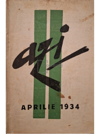Revista lunara Azi, anul III, nr. 2 - aprilie 1934 - 1934 - Brosata